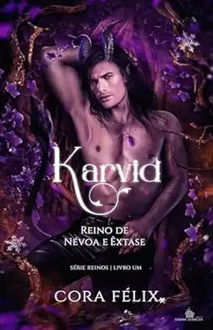 Karvid – Reino de Névoa e Êxtase (Reinos Livro 1) – Cora Félix