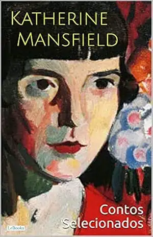 Katherine Mansfield: Contos Selecionados (Escritoras do Mundo) – Katherine Mansfield