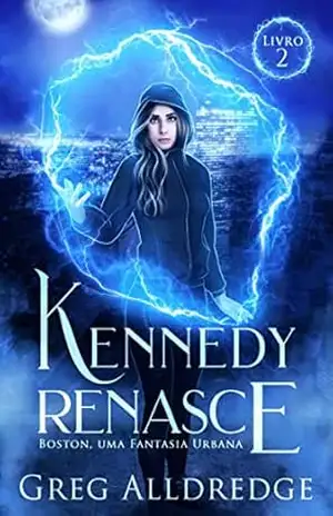 Kennedy Renasce: Boston, uma Fantasia Urbana – Greg Alldredge Kennedy Renasce: Boston, uma Fantasia Urbana – Greg Alldredge