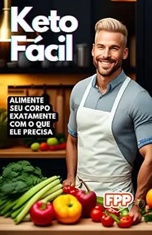 Capa do livro Keto Fácil: Alimente seu corpo exatamente com oque ele precisa - Léo Lima