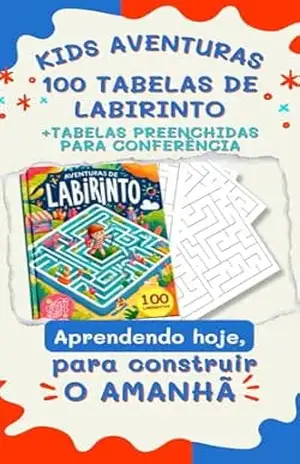 KIDS AVENTURAS – 100 TABELAS DE LABIRENTO: +TABELAS PREENCHIDAS PARA CONFERÊNCIA – Edson  Soares