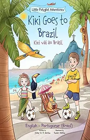 Kiki Goes to Brazil / Kiki Vai Ao Brasil – Bilingual English and Portuguese (Brazil) Edition (Little Polyglot Adventures – Bilingual Portuguese (Brazil) and English Edition Livro 4) – Victor Dias de Oliveira Santos