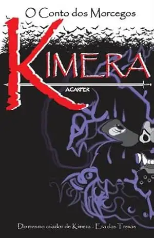 Kimera: O Conto dos Morcegos (Saga Kimera Livro 1) – Alexandre Carfer