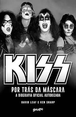 Capa do livro Kiss – Por trás da máscara: A biografia oficial - David Leaf