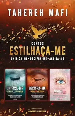 Kit Estilhaça–me: contos - Tahereh Mafi Kit Estilhaça–me: contos - Tahereh Mafi