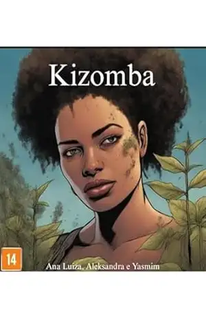 Kizomba: Uma História Sobre Escravidão – Ana Luiza Gonzaga Lourenço Kizomba: Uma História Sobre Escravidão – Ana Luiza Gonzaga Lourenço