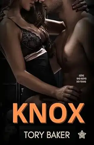 Knox (Os Bad Boys do Texas Livro 1) – Tory Baker