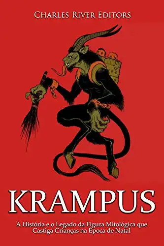 Baixar Krampus: A História e o Legado da Figura Mitológica que Castiga Crianças na Época de Natal pdf, epub, mobi, eBook