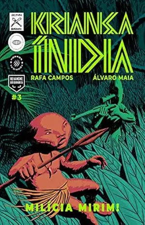 Kriança Índia: Milícia Mirim – Rafa Campos