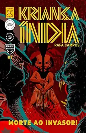 Kriança índia: Morte ao invasor! – Rafa Campos