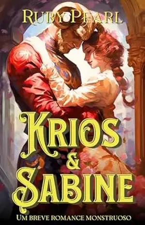 Krios e Sabine: Um breve romance monstruoso (Destinada ao Monstro) – Ruby Pearl