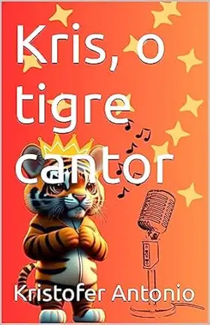 Kris, o tigre cantor – Kristofer Antonio Kris, o tigre cantor – Kristofer Antonio