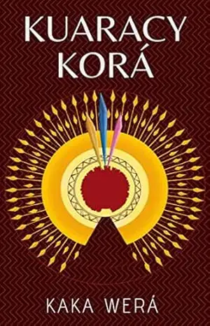 KUARACY–KORÁ – Kaká  Werá