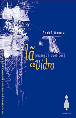Capa do livro Lã de vidro: Diálogos poéticos - André Moura