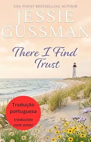 Lá Encontro Confiança (Areias de Morango 5) (Areias de Morango (Strawberry Sands – Brazilian Portuguese)) – Jessie Gussman