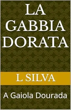 Capa do livro La Gabbia Dorata: A Gaiola Dourada - L Silva