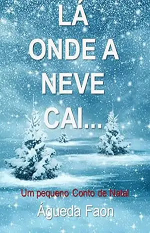 LÁ ONDE A NEVE CAI – ÁGUEDA FAON