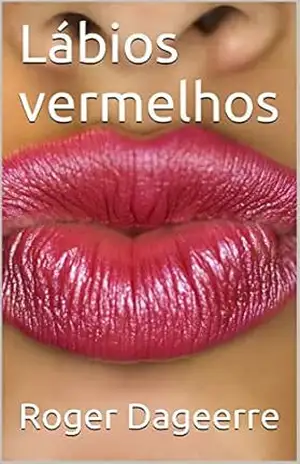 Lábios vermelhos – Roger Dageerre