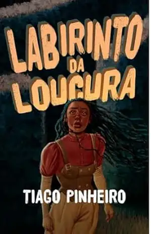 Labirinto da Loucura – Tiago Pinheiro