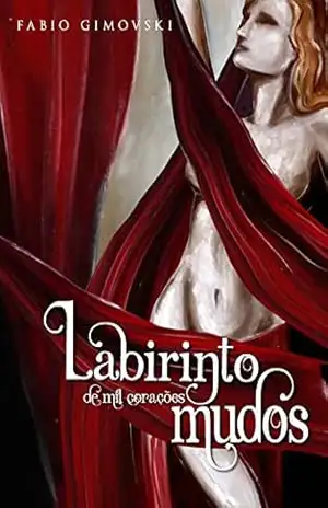 Labirinto de Mil Corações Mudos – Fabio Gimovski