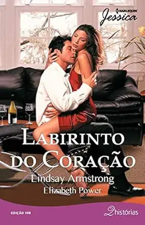 Capa do livro Labirinto do Coração (Harlequin Jessica Livro 198) - Lindsay Armstrog