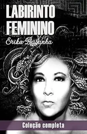 Labirinto Feminino – Erika Pessanha