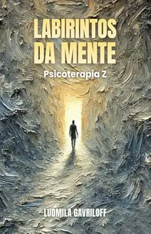 Labirintos da Mente: Psicoterapia Z – Ludmila  Gavriloff