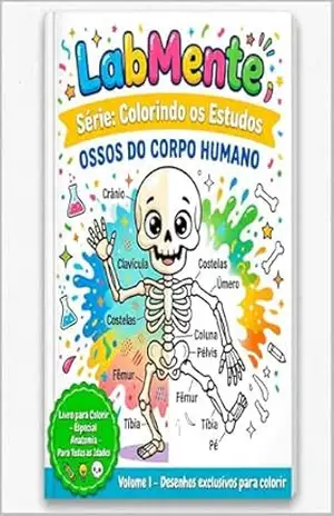 LabMente – Ossos do Corpo HUmano: Série: Colorindo os Estudos (Moto GP) – Ricardo Barbosa LabMente – Ossos do Corpo HUmano: Série: Colorindo os Estudos (Moto GP) – Ricardo Barbosa