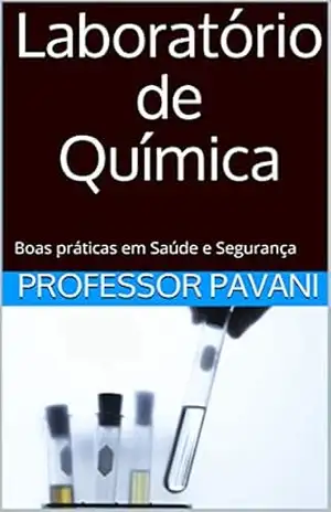 Capa do livro Laboratório de Química: Boas práticas em Saúde e Segurança - Professor Pavani