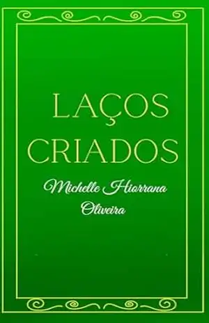 Laços criados – Michelle Hiorrana Oliveira Laços criados – Michelle Hiorrana Oliveira