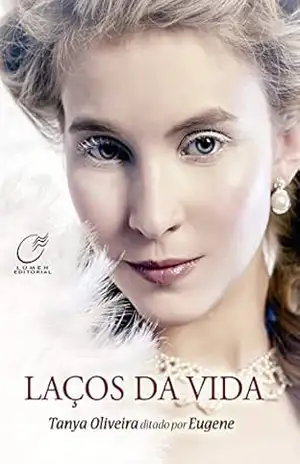 Capa do livro Laços da vida - Tanya Oliveira
