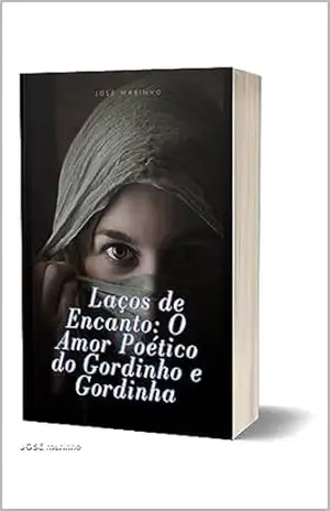 Laços de Encanto: O Amor Poético do Gordinho e Gordinha – JOSE marinho