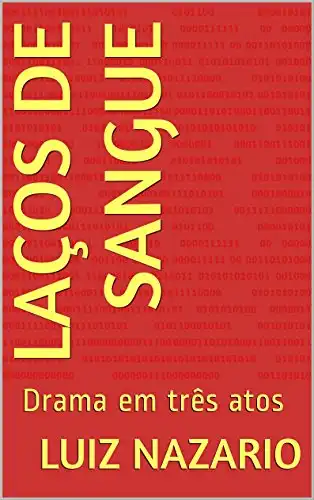 Baixar LAÇOS DE SANGUE: Drama em três atos (Teatro do Medo Livro 1) pdf, epub, mobi, eBook
