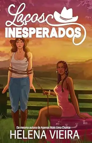 Laços Inesperados: Um ranço to lovers com fake dating sáfico – Helena Vieira