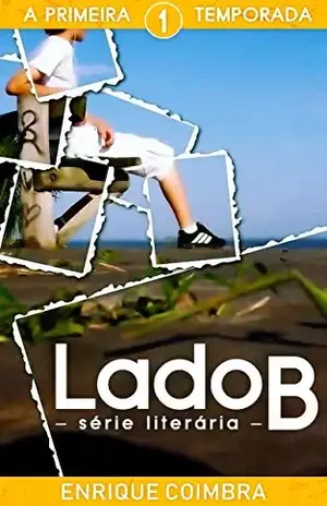 Capa do livro Lado B: 1ª Temporada (Série Literária Lado B) - Enrique Coimbra