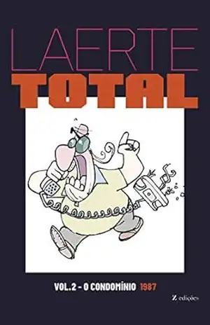 Laerte Total vol.2: O Condomínio – 1987 - Laerte Coutinho