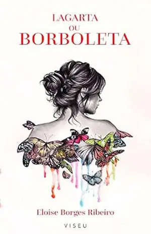 Lagarta ou borboleta – Eloise Borges Ribeiro