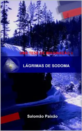Baixar Lágrimas de Sodoma – Fire HD 8.9 (Uma Tese da Imaginação Livro 2) pdf, epub, mobi, eBook