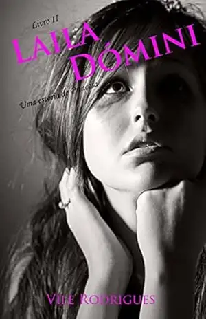 Laila Dómini – Livro 2: Uma História de Princesa – Vile Rodrigues Laila Dómini – Livro 2: Uma História de Princesa – Vile Rodrigues