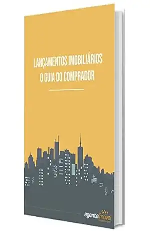 Lançamentos Imobiliários: O guia do comprador - Agente Imóvel Inteligência de Busca Lançamentos Imobiliários: O guia do comprador - Agente Imóvel Inteligência de Busca