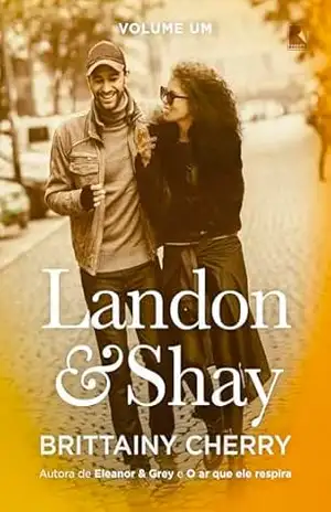 Landon & Shay (Vol. 1) – Brittainy Cherry