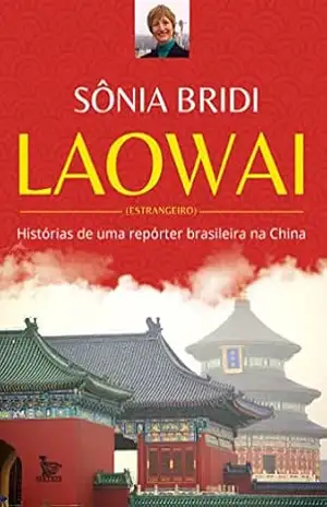 Laowai – Sônia Bridi Laowai – Sônia Bridi