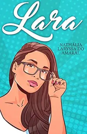Lara: Uma menina comum – Nathália Laryssa do Amaral