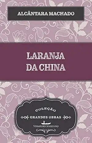 Laranja da China – Alcântara Machado