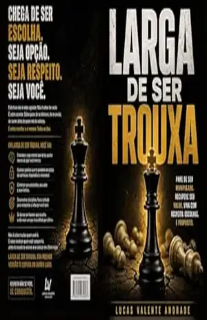 LARGA DE SER TROUXA – LUCAS VALENTE ANDRADE