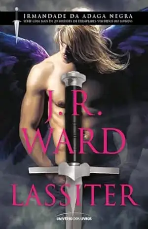 Lassiter: destino, desejo e redenção – O novo romance da Irmandade da Adaga Negra – J.R. Ward