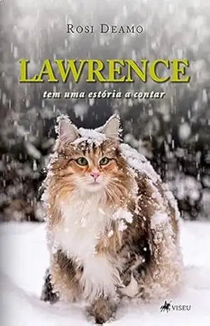 Lawrence Tem Uma Estória A Contar – Rosi Deamo Lawrence Tem Uma Estória A Contar – Rosi Deamo