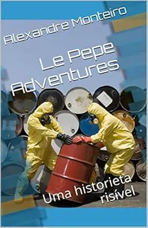 Le Pepe Adventures: Uma historieta risível (As Aventuras de ??? Livro 1) – Alexandre Monteiro