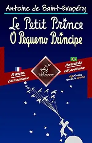Le Petit Prince – O Pequeno Príncipe: Bilingue avec le texte parallèle – Texto bilíngue em paralelo: Français – Portugais Brésilien / Francês – Português … (Dual Language Easy Reader Livro 68) – Antoine de Saint-Exupéry Le Petit Prince – O Pequeno Príncipe: Bilingue avec le texte parallèle – Texto bilíngue em paralelo: Français – Portugais Brésilien / Francês – Português … (Dual Language Easy Reader Livro 68) – Antoine de Saint-Exupéry