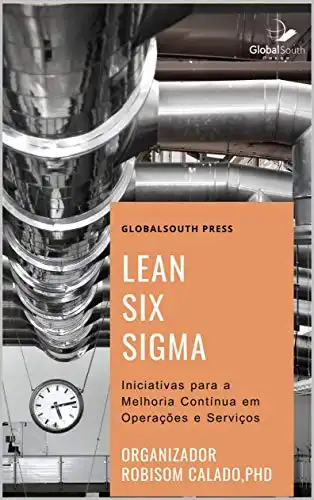 Baixar Lean Six Sigma: Iniciativas para a Melhoria Contínua em Operações e Serviços pdf, epub, mobi, eBook